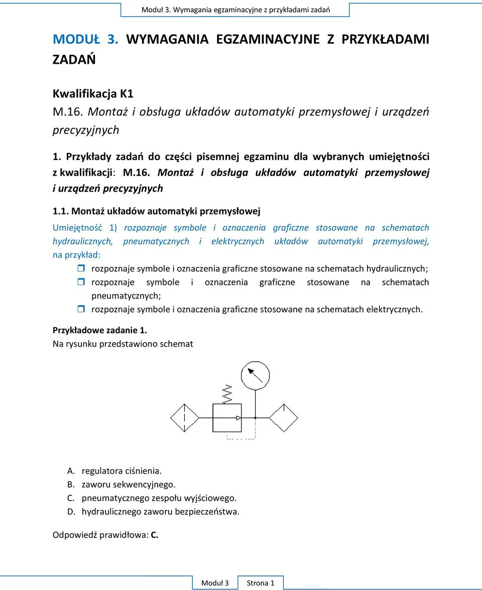 Montaż i obsługa układów automatyki przemysłowej i urządzeń precyzyjnych 1.