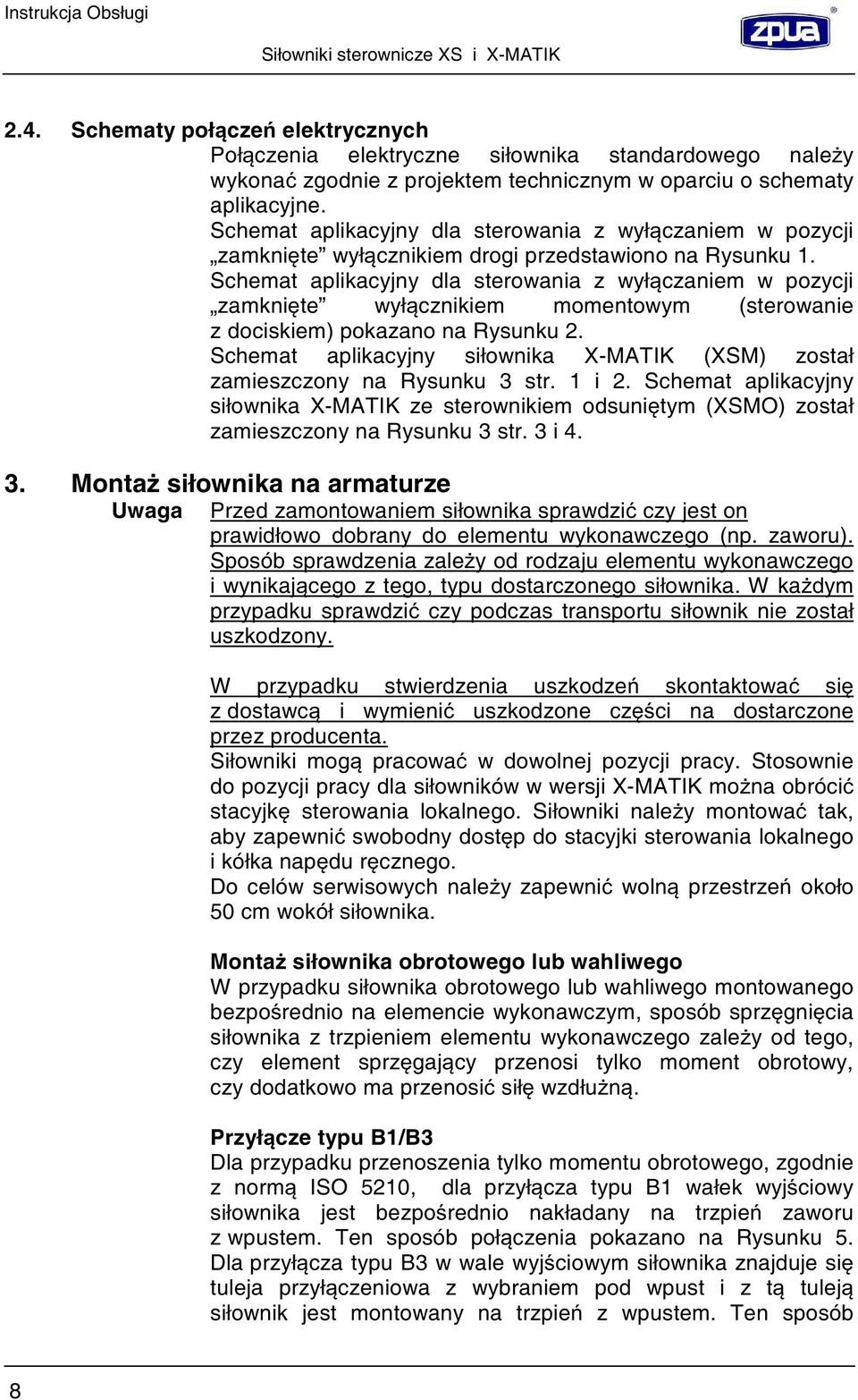 Schemat aplikacyjny dla sterowania z wył czaniem w pozycji zamkni te wył cznikiem momentowym (sterowanie z dociskiem) pokazano na Rysunku 2.