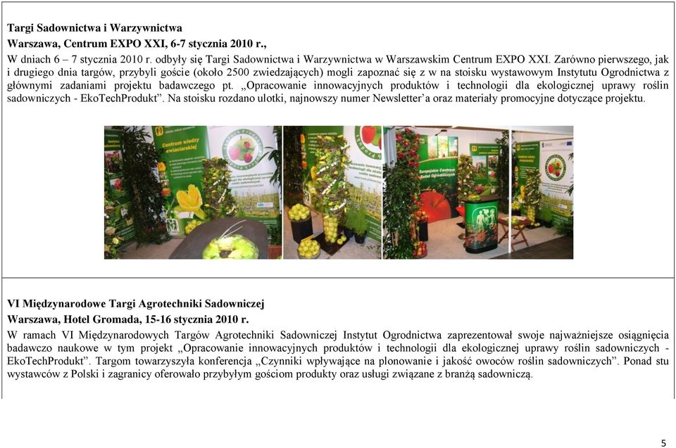 pt. Opracowanie innowacyjnych produktów i technologii dla ekologicznej uprawy roślin sadowniczych - EkoTechProdukt.