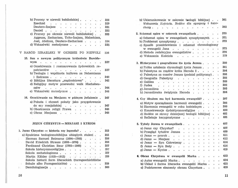 Bodźce dla egzegezy i katechezy. 2. Schemat opisu w czterech ewangeliach. a) Schemat opisu w ewangeliach synoptycznych h) Problemat synoptyczny.