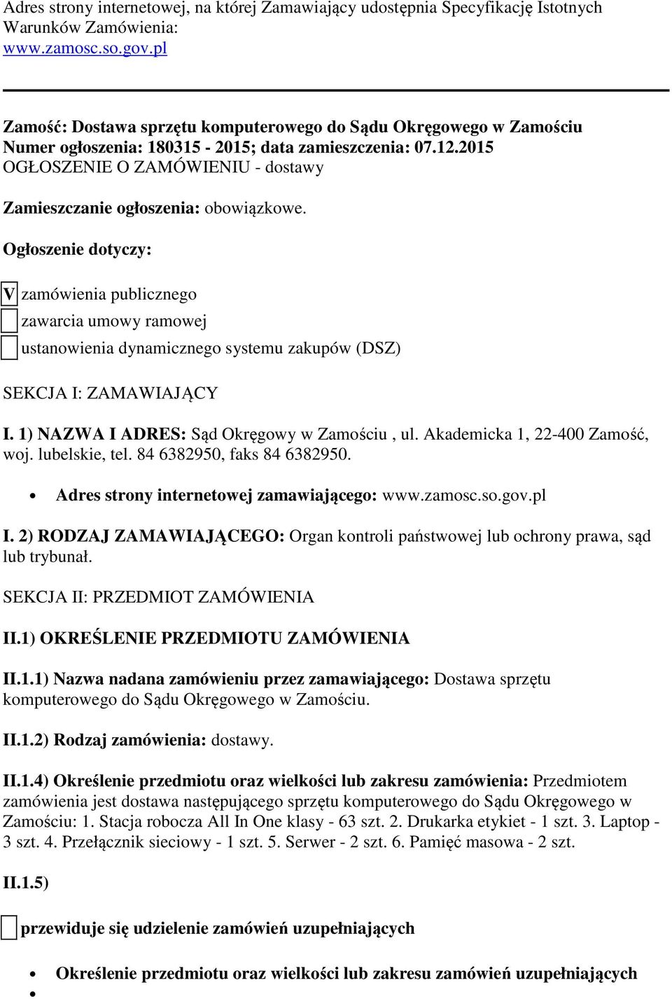 2015 OGŁOSZENIE O ZAMÓWIENIU - dostawy Zamieszczanie ogłoszenia: obowiązkowe.