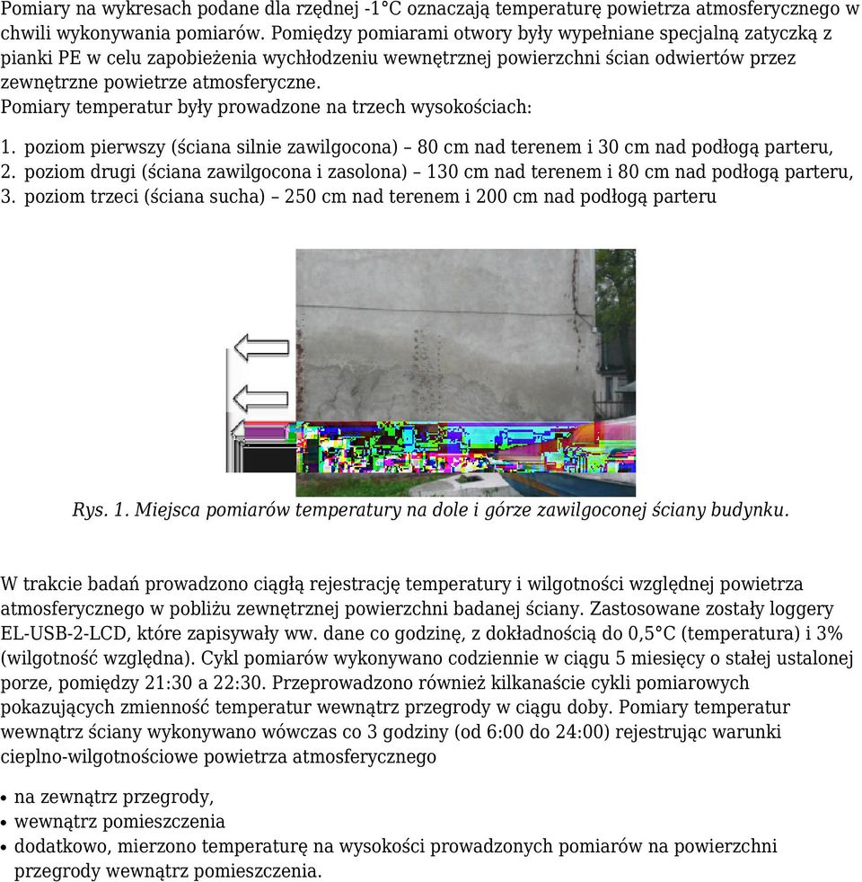 Pomiary temperatur były prowadzone na trzech wysokościach: 1. 2. 3.