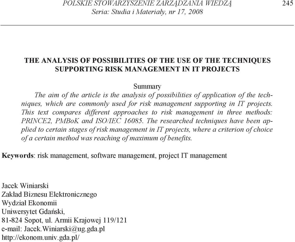 This text compares different approaches to risk management in three methods: PRINCE2, PMBoK and ISO/IEC 16085.