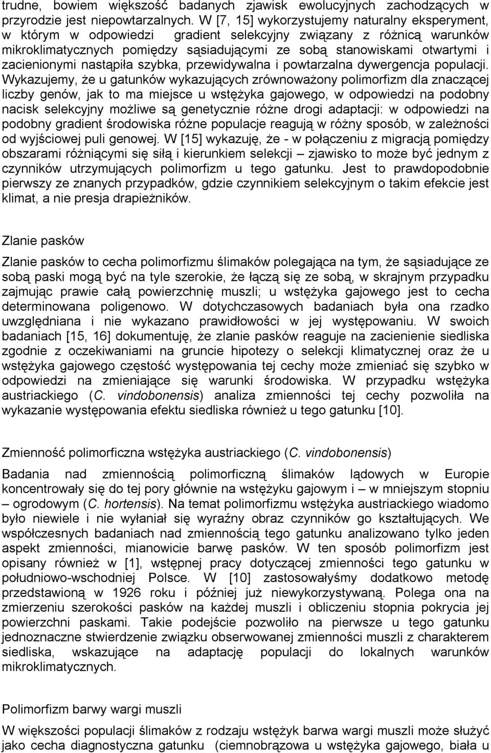 zacienionymi nastąpiła szybka, przewidywalna i powtarzalna dywergencja populacji.