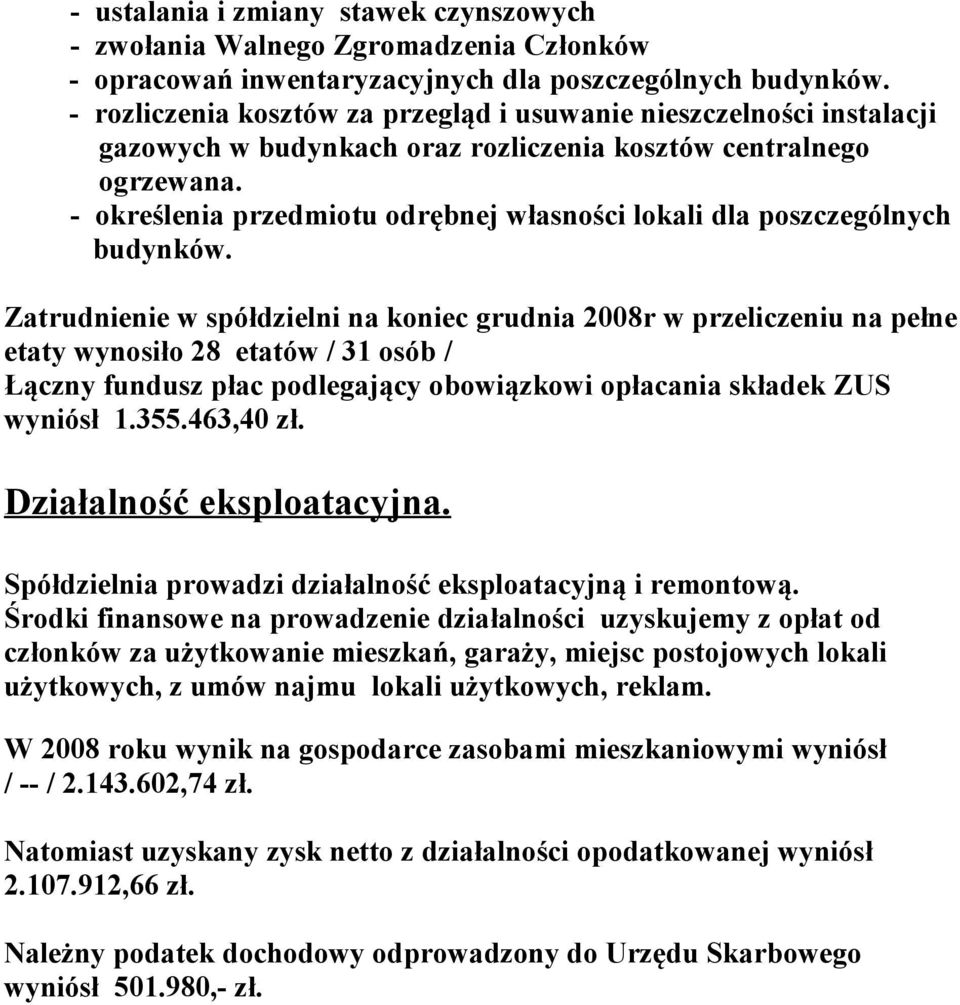 - określenia przedmiotu odrębnej własności lokali dla poszczególnych budynków.