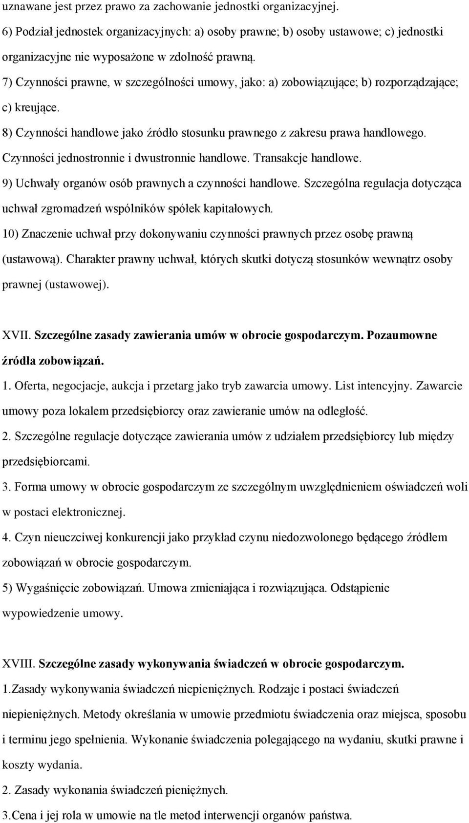 Czynności jednostronnie i dwustronnie handlowe. Transakcje handlowe. 9) Uchwały organów osób prawnych a czynności handlowe.