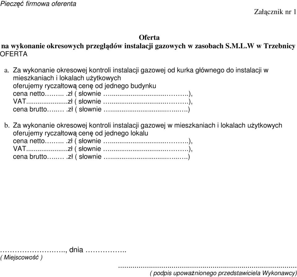 ...zł ( słownie....), VAT...zł ( słownie....), cena brutto...zł ( słownie.......) b.