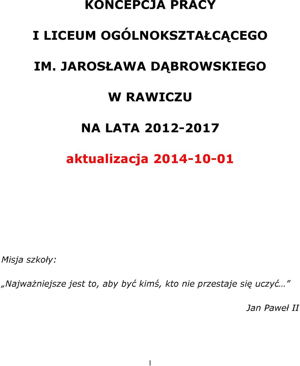 aktualizacja 2014-10-01 Misja szkoły: Najważniejsze