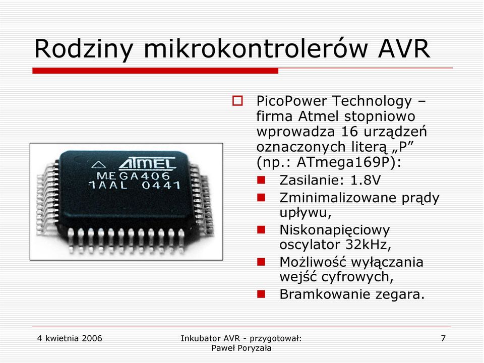 : ATmega169P): Zasilanie: 1.