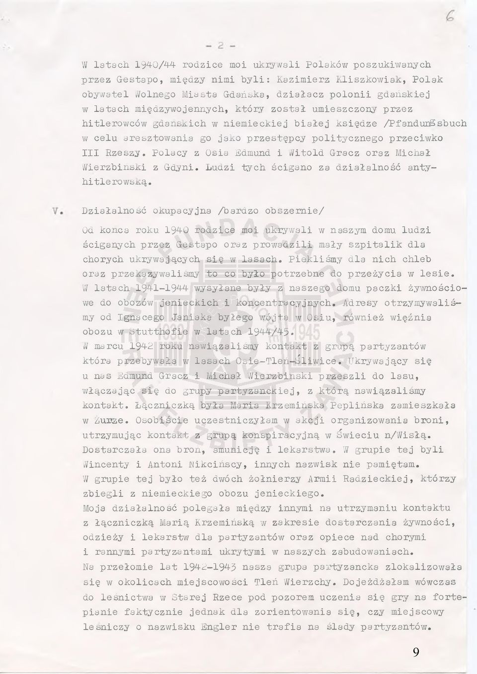 Polacy z Osia Edmund i Witold Gracz oraz Michał Wierzbiński z Gdyni. Ludzi tych ścigano za działalność antyhitlerowską.