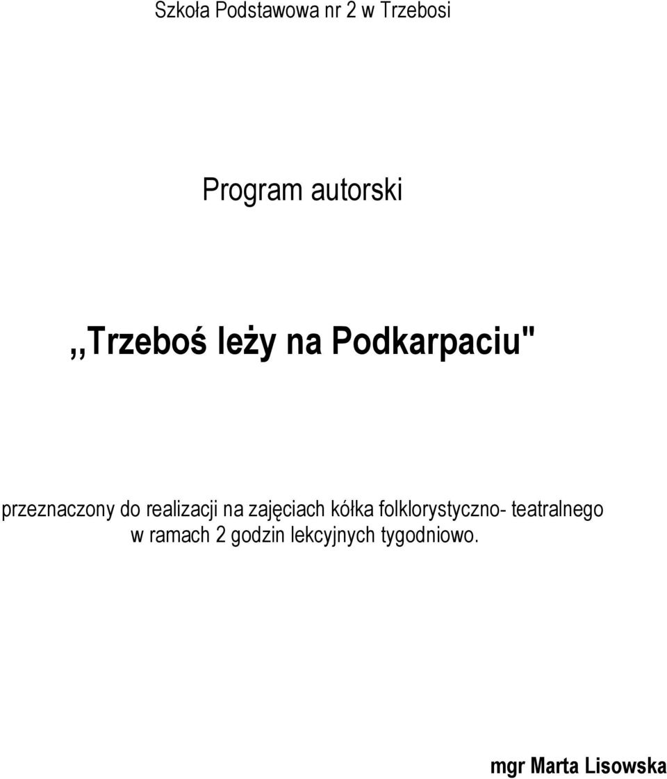 do realizacji na zajęciach kółka folklorystyczno-