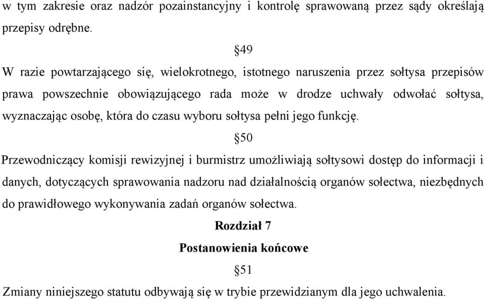 wyznaczając osobę, która do czasu wyboru sołtysa pełni jego funkcję.