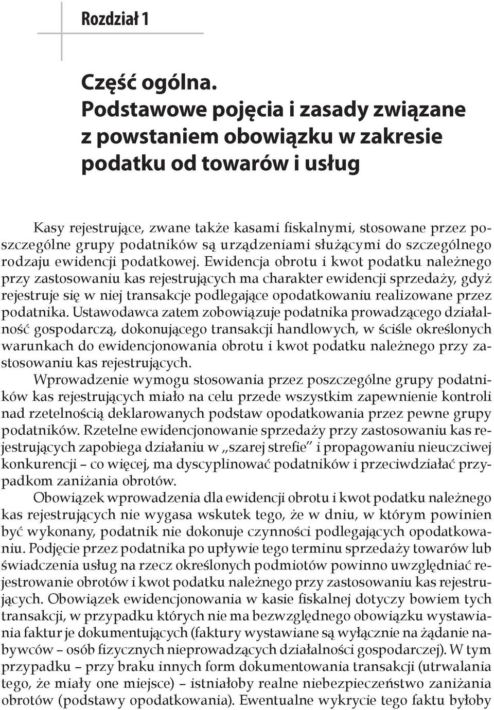 urządzeniami służącymi do szczególnego rodzaju ewidencji podatkowej.