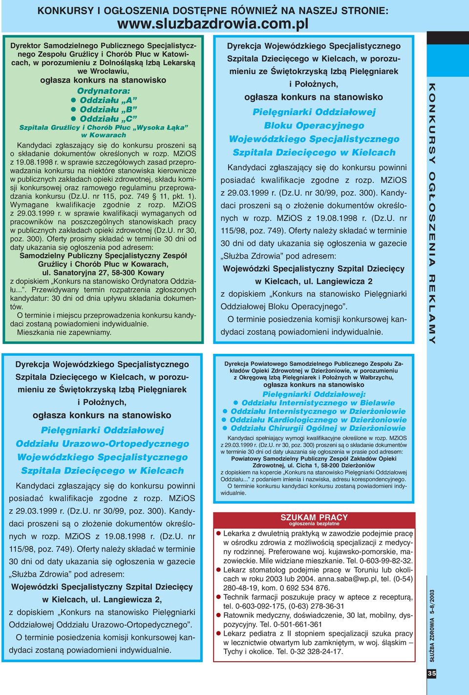 w sprawie szczegó³owych zasad przeprowadzania konkursu na niektóre stanowiska kierownicze w publicznych zak³adach opieki zdrowotnej, sk³adu komisji konkursowej oraz ramowego regulaminu