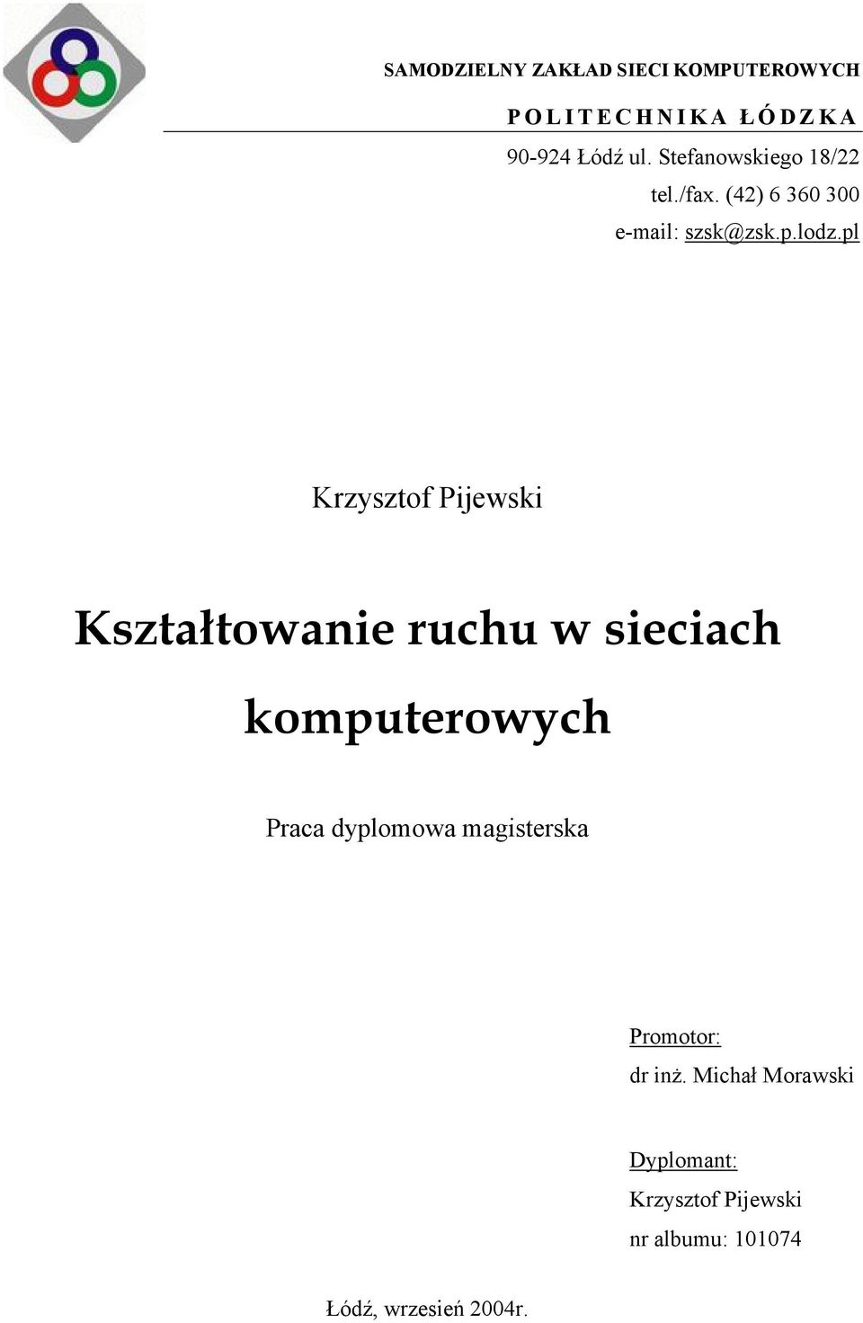 pl Krzysztof Pijewski Kształtowanie ruchu w sieciach komputerowych Praca dyplomowa