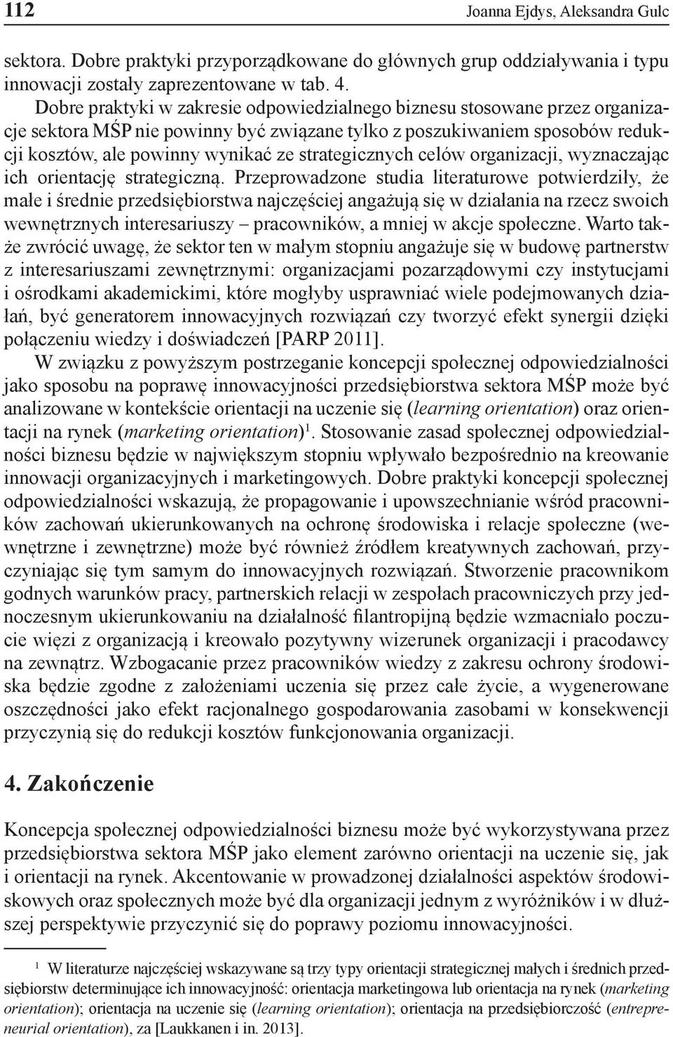 strategicznych celów organizacji, wyznaczając ich orientację strategiczną.