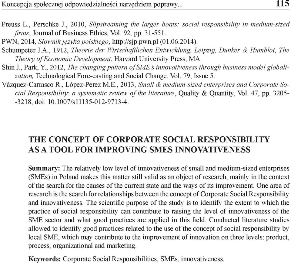 2014). Schumpeter J.A., 1912, Theorie der Wirtschaftlichen Entwicklung, Leipzig, Dunker & Humblot, The Theory of Economic Development, Harvard University Press, A. Shin J., Park, Y.
