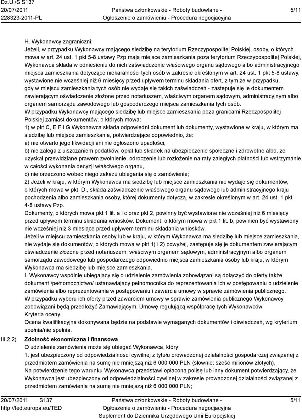 miejsca zamieszkania dotyczące niekaralności tych osób w zakresie określonym w art. 24 ust.