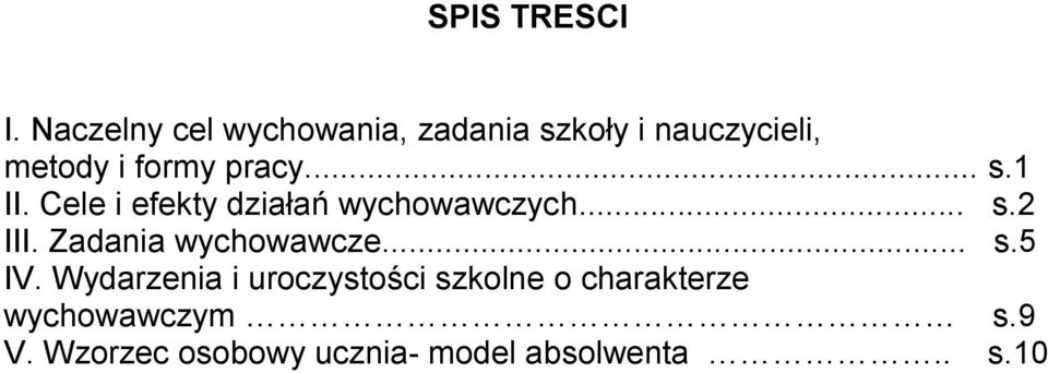 pracy... s.1 II. Cele i efekty działań wychowawczych... s.2 III.