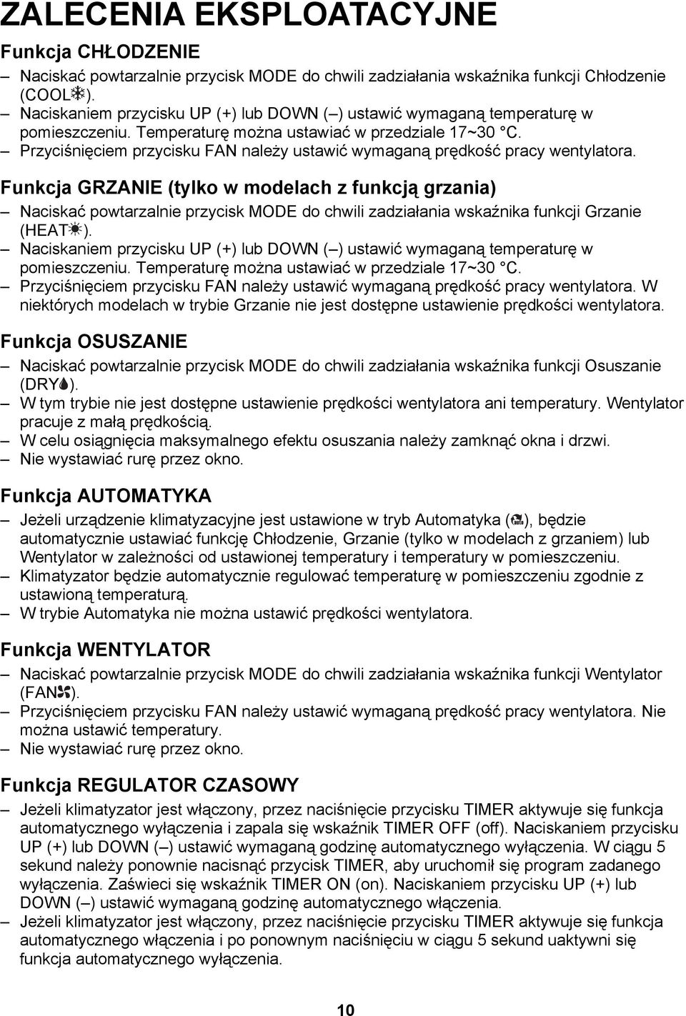 Przyciśnięciem przycisku FAN należy ustawić wymaganą prędkość pracy wentylatora.