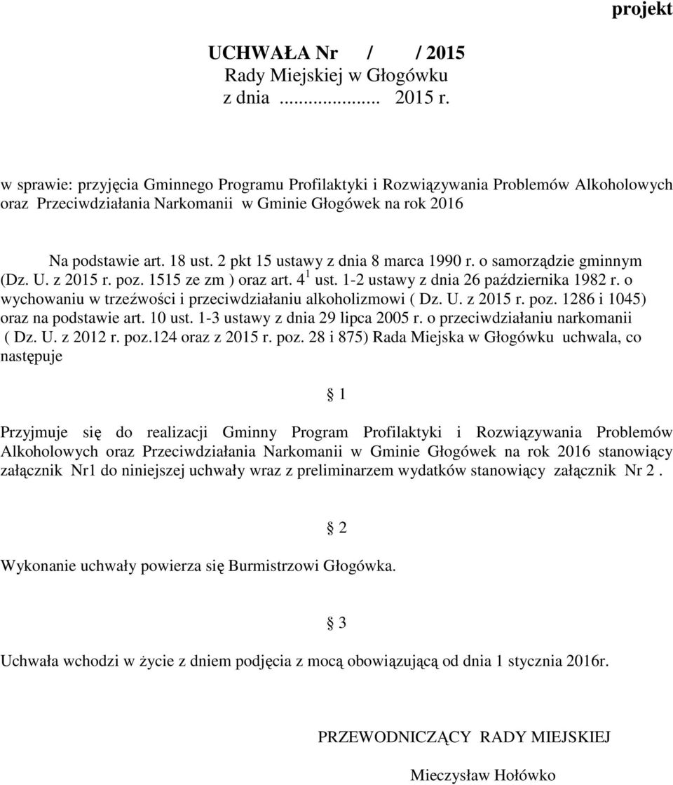 2 pkt 15 ustawy z dnia 8 marca 1990 r. o samorządzie gminnym (Dz. U. z 2015 r. poz. 1515 ze zm ) oraz art. 4 1 ust. 1-2 ustawy z dnia 26 października 1982 r.