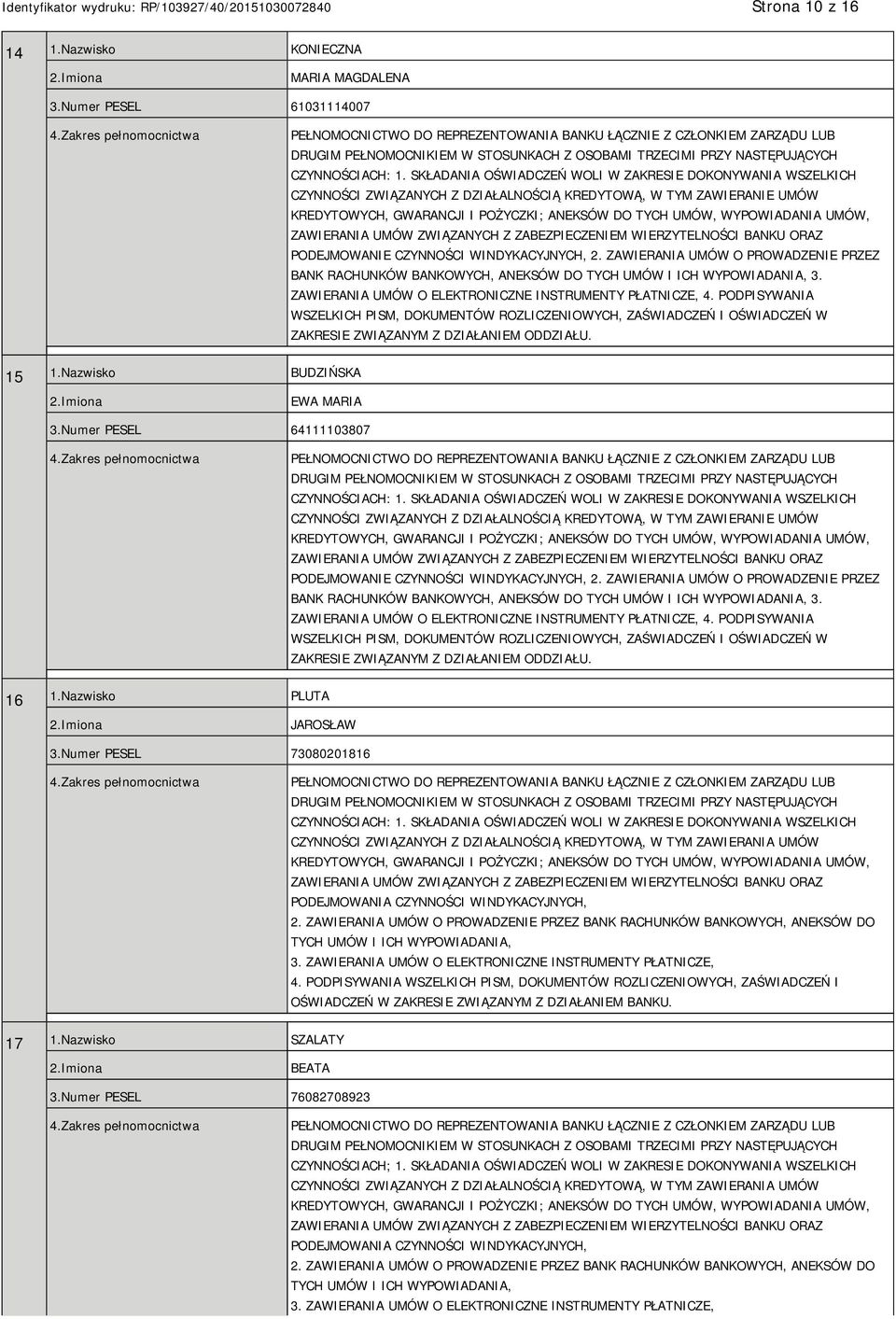 ZAWIERANIA UMÓW O PROWADZENIE PRZEZ BANK RACHUNKÓW BANKOWYCH, ANEKSÓW DO TYCH UMÓW I ICH WYPOWIADANIA, 3. ZAWIERANIA UMÓW O ELEKTRONICZNE INSTRUMENTY PŁATNICZE, 4.