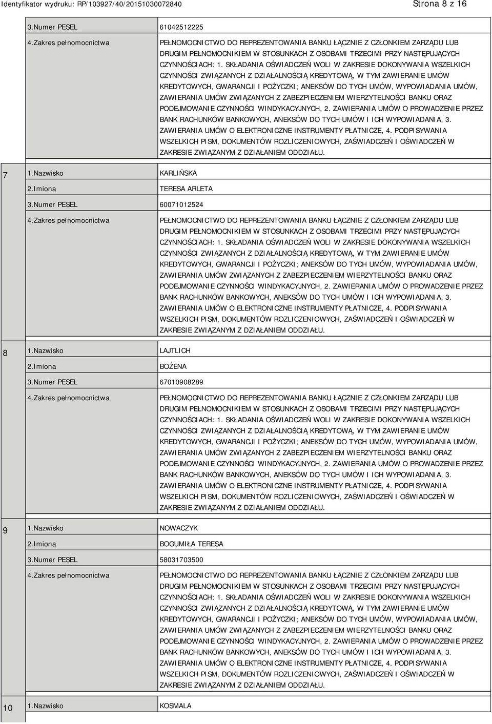 Numer PESEL 60071012524 8 1.Nazwisko LAJTLICH BOŻENA 3.