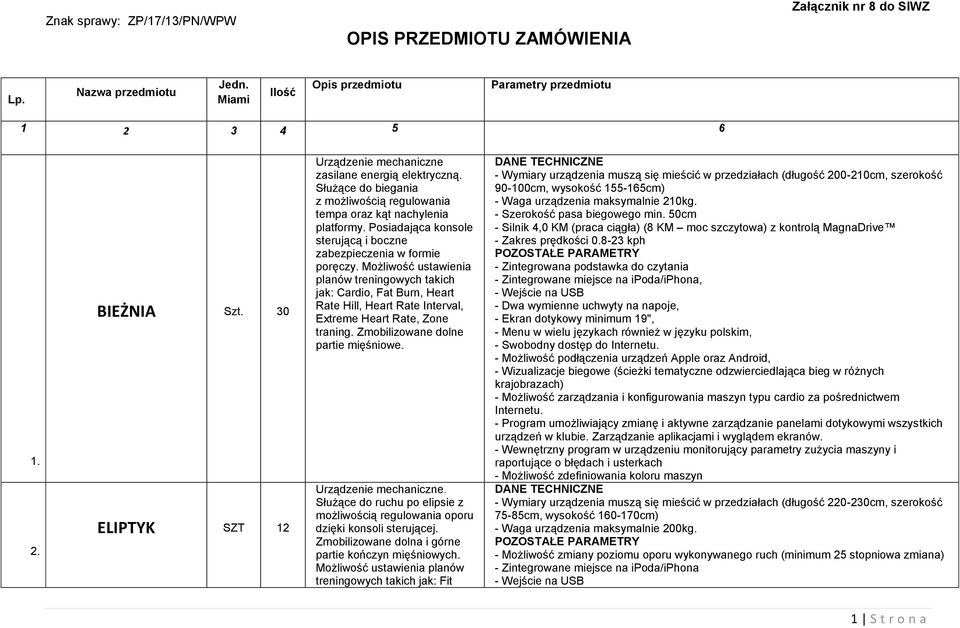 Posiadająca konsole sterującą i boczne zabezpieczenia w formie poręczy.