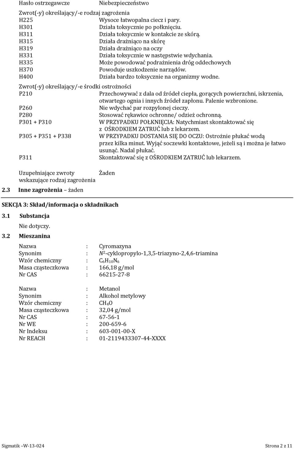 H400 Działa bardzo toksycznie na organizmy wodne.