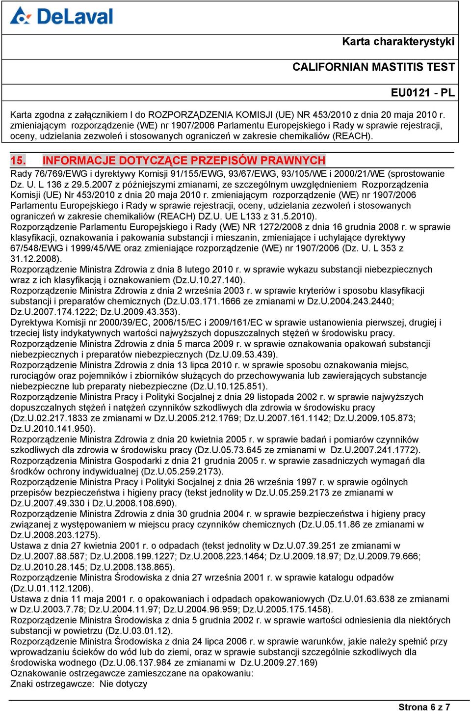 UE L133 z 31.5.2010). Rozporządzenie Parlamentu Europejskiego i Rady (WE) NR 1272/2008 z dnia 16 grudnia 2008 r.