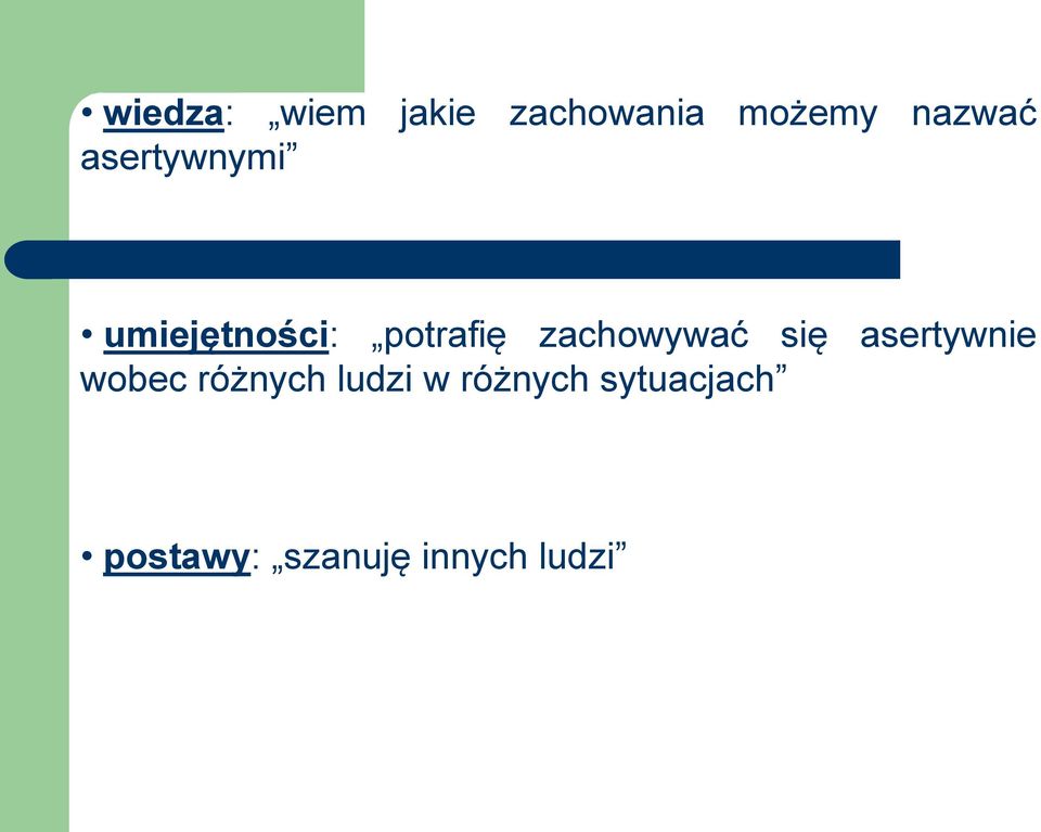 zachowywać się asertywnie wobec różnych