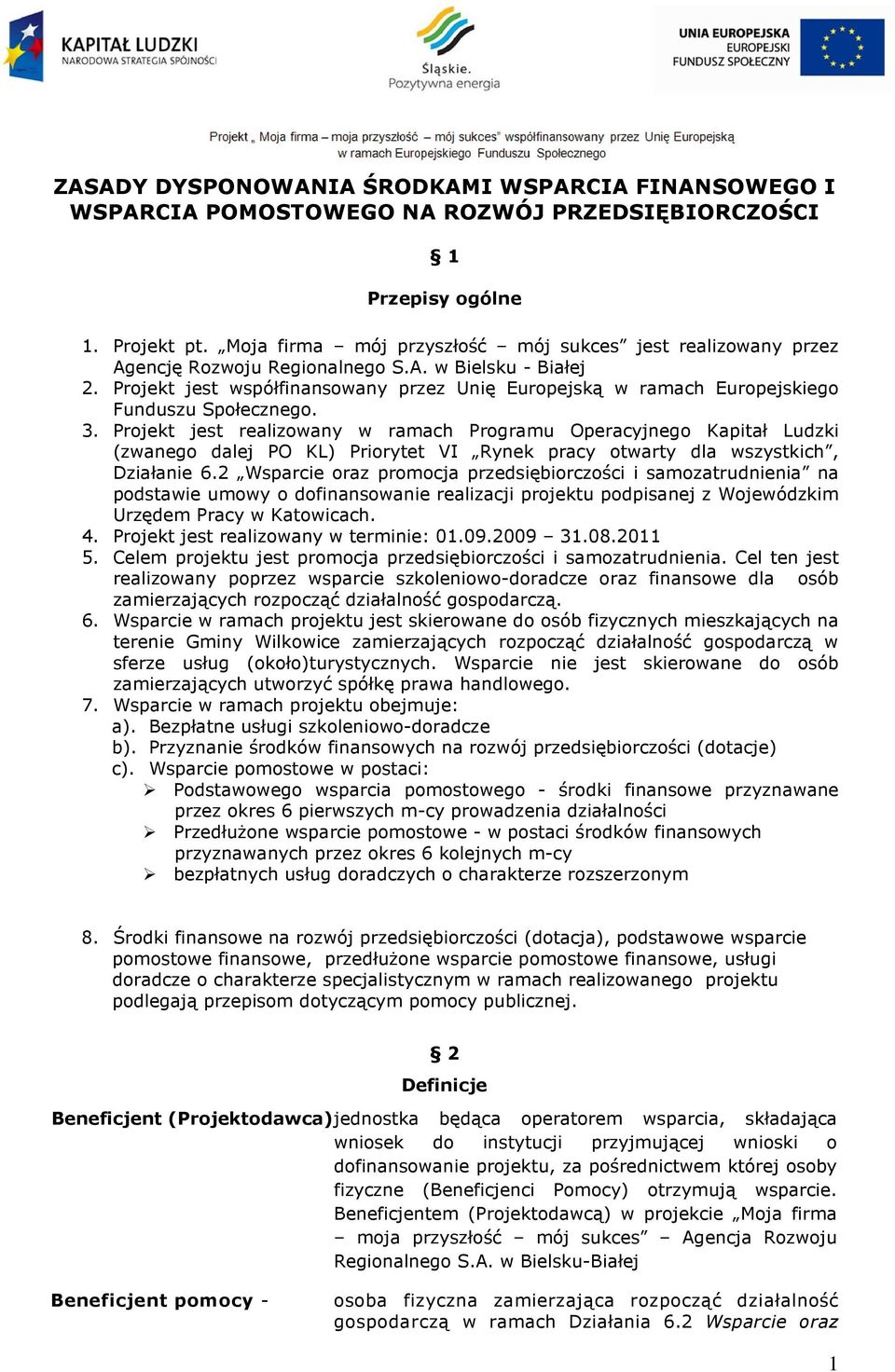 Projekt jest współfinansowany przez Unię Europejską w ramach Europejskiego Funduszu Społecznego. 3.