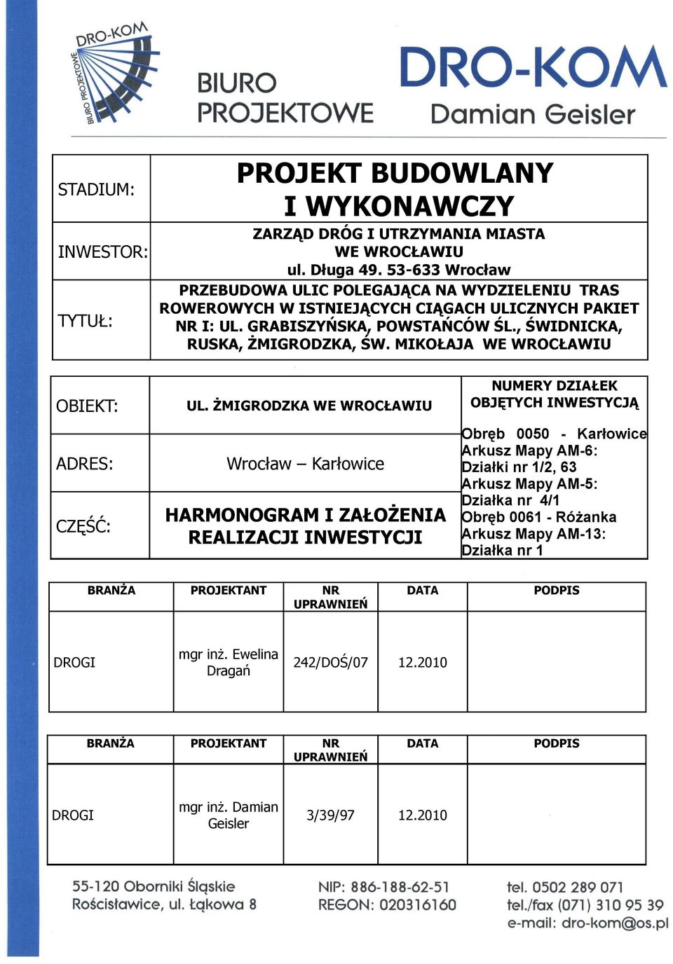 MIKOŁAJA WE WROCŁAWIU OBIEKT: UL.