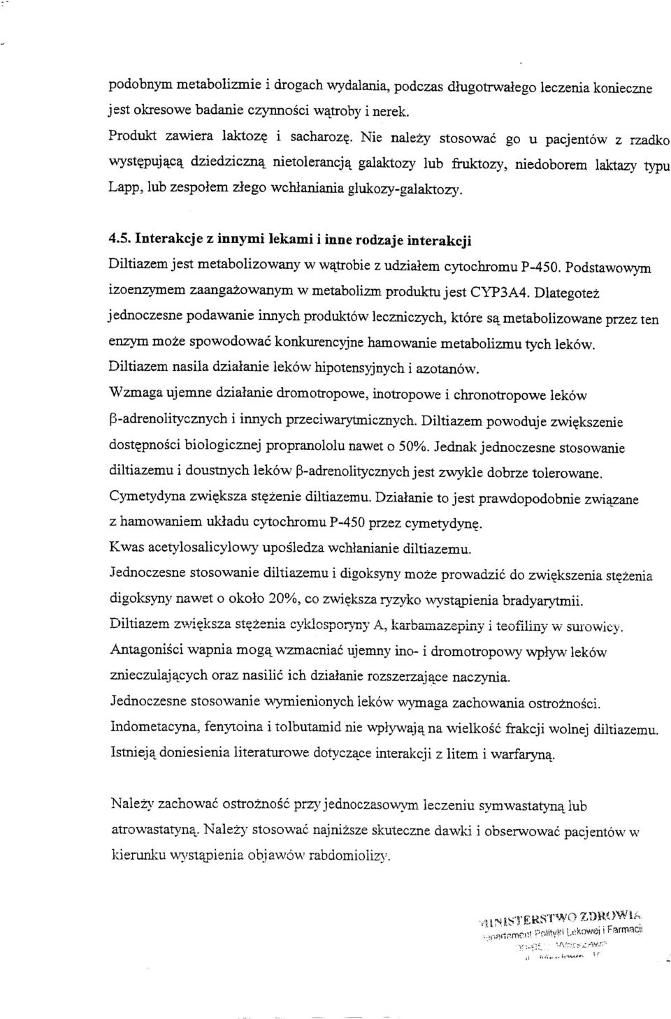 4.5. Interakcje z innymi lekami i inne rodzaje interakcji Diltiazem jest metabolizowany w wl:\:trobiez udzialem cytochromu P-450.