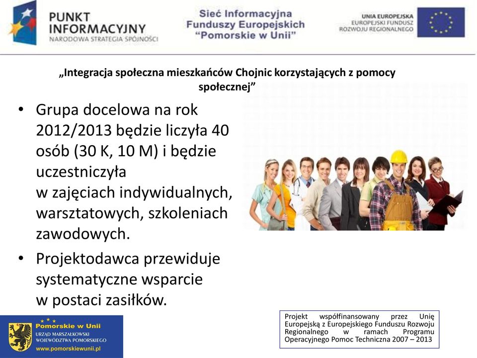 będzie uczestniczyła w zajęciach indywidualnych, warsztatowych, szkoleniach