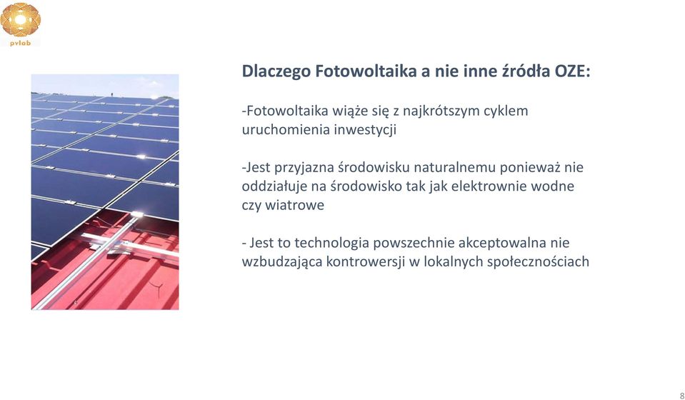 oddziałuje na środowisko tak jak elektrownie wodne czy wiatrowe - Jest to
