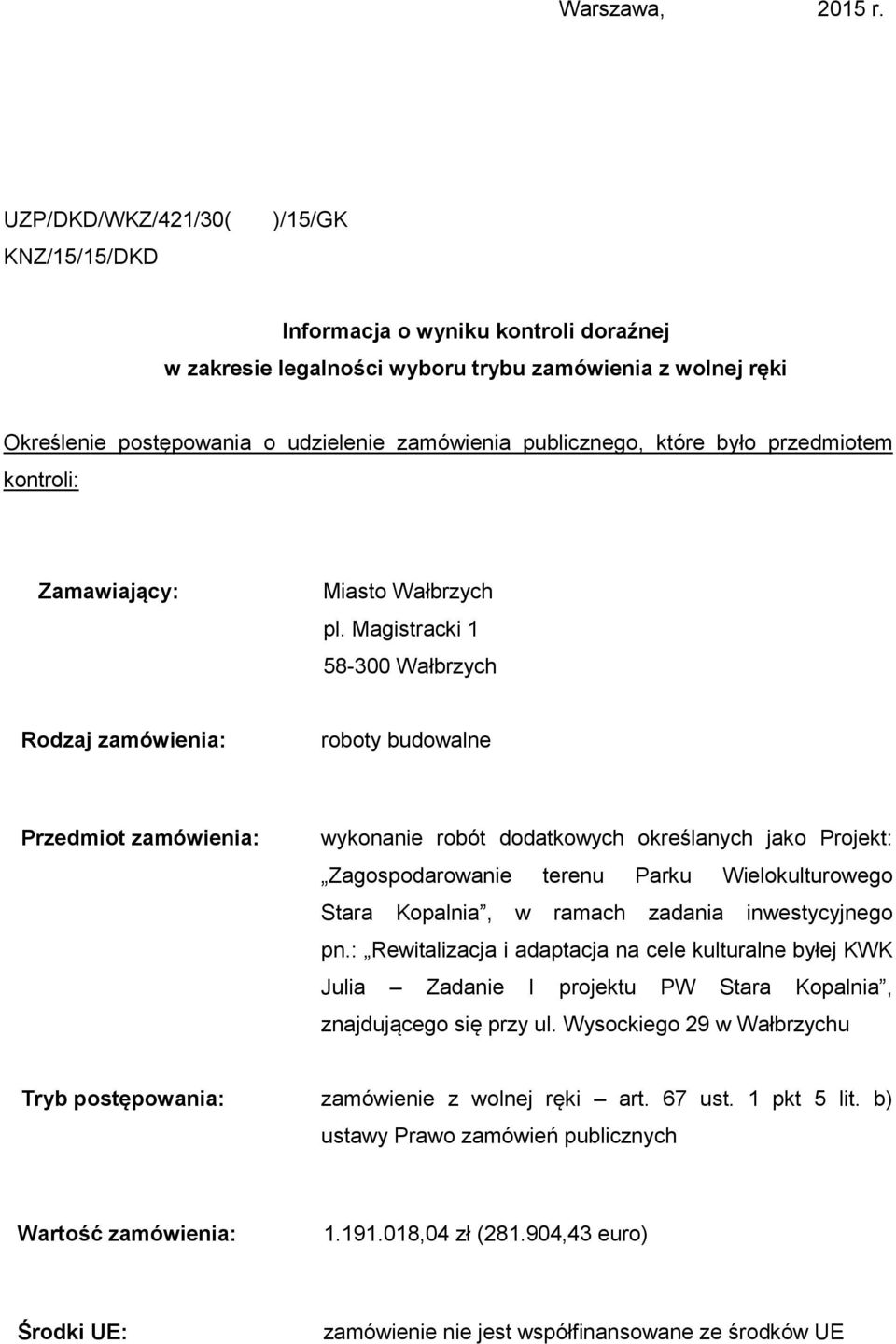 publicznego, które było przedmiotem kontroli: Zamawiający: Miasto Wałbrzych pl.