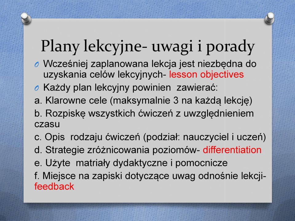 Rozpiskę wszystkich ćwiczeń z uwzględnieniem czasu c. Opis rodzaju ćwiczeń (podział: nauczyciel i uczeń) d.