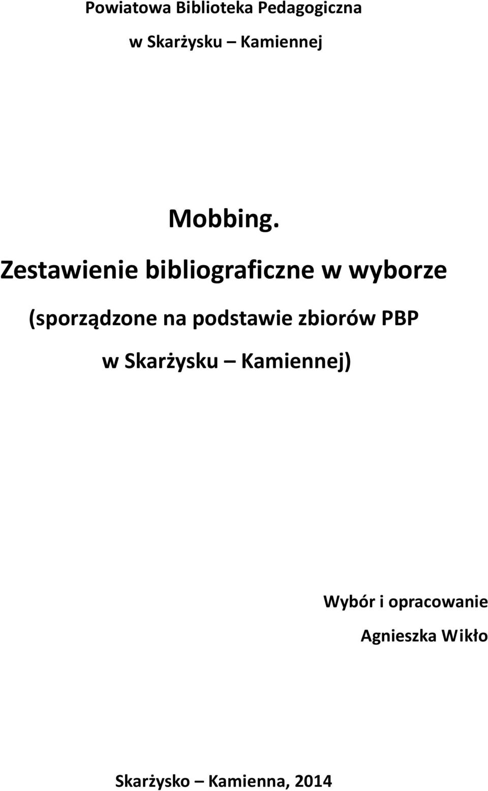 Zestawienie bibliograficzne w wyborze (sporządzone na