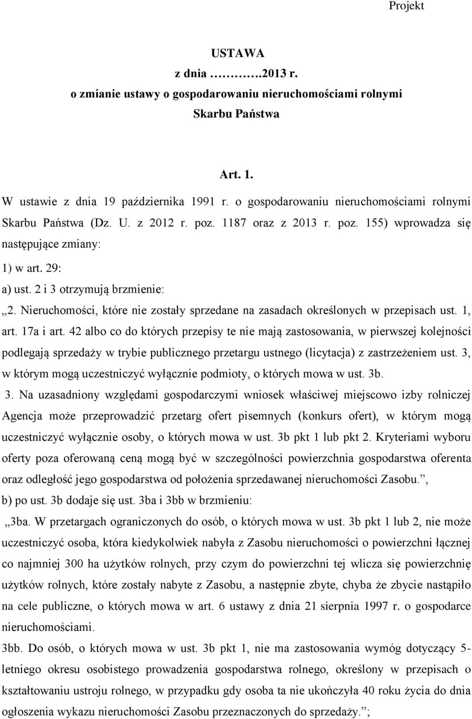 Nieruchomości, które nie zostały sprzedane na zasadach określonych w przepisach ust. 1, art. 17a i art.