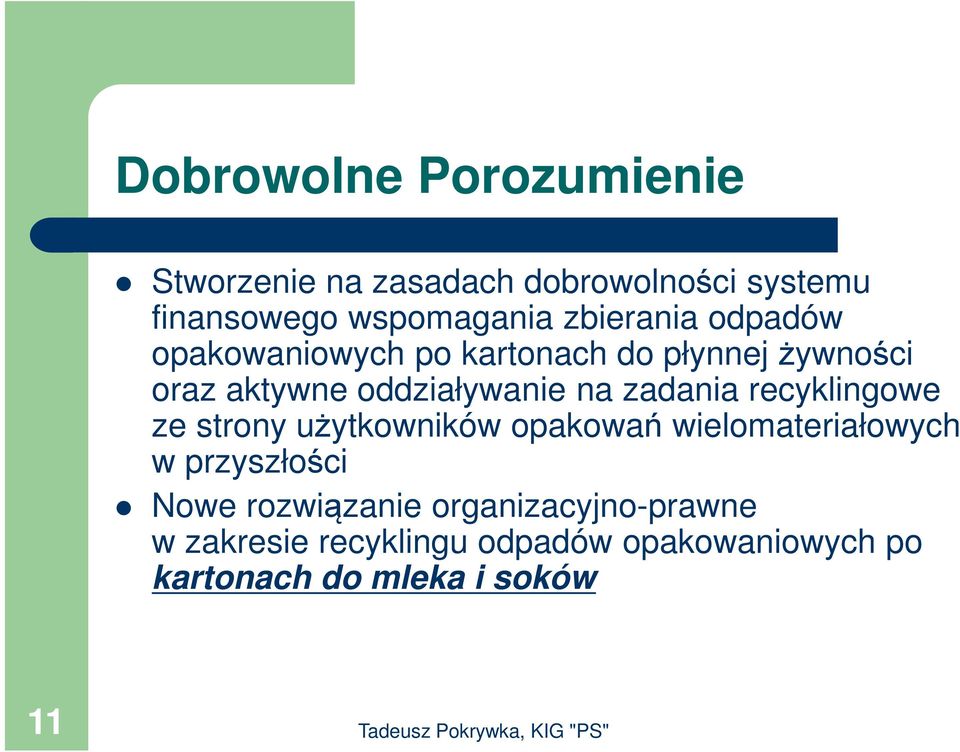 zadania recyklingowe ze strony użytkowników opakowań wielomateriałowych w przyszłości Nowe