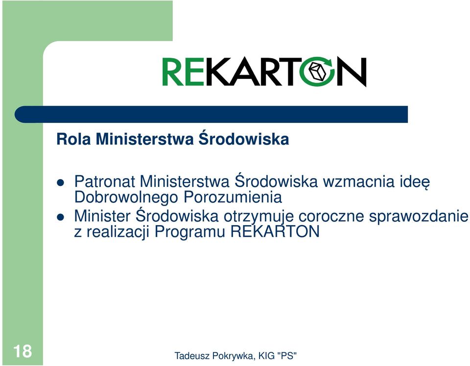 Dobrowolnego Porozumienia Minister Środowiska