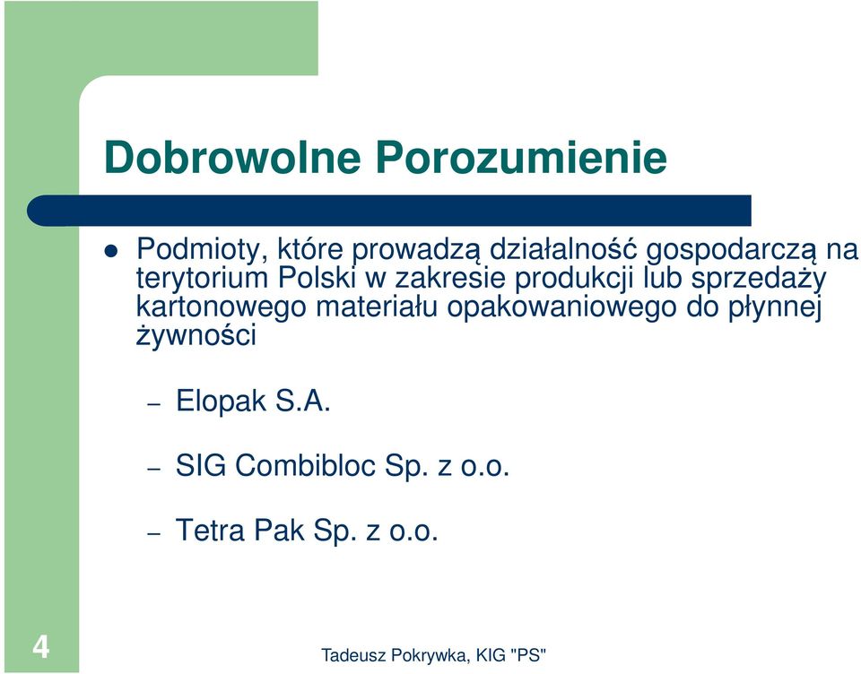 sprzedaży kartonowego materiału opakowaniowego do płynnej