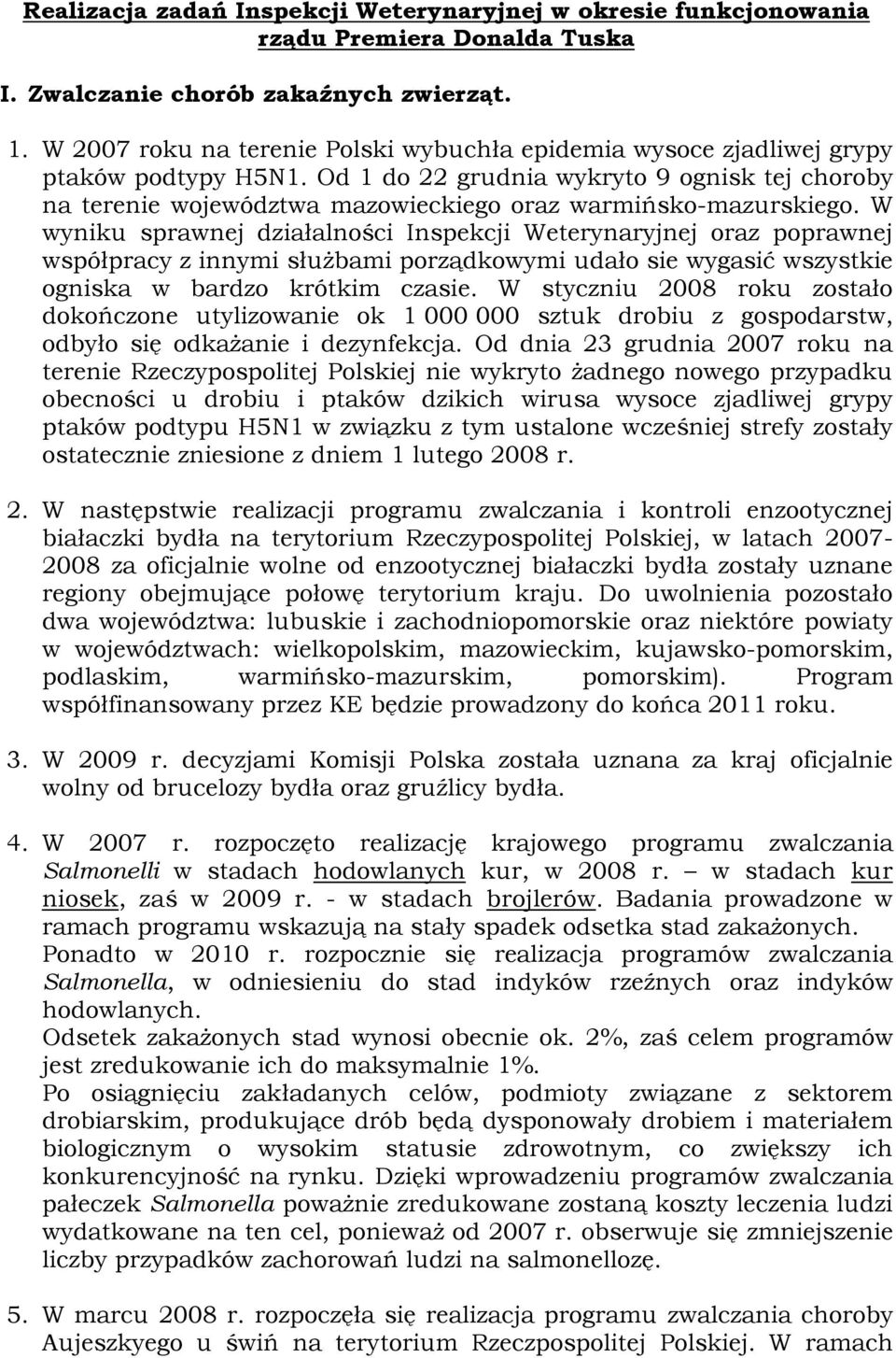 Od 1 do 22 grudnia wykryto 9 ognisk tej choroby na terenie województwa mazowieckiego oraz warmińsko-mazurskiego.