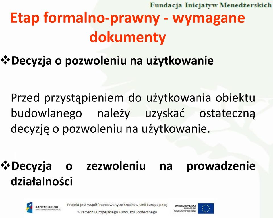 należy uzyskad ostateczną decyzję o pozwoleniu na