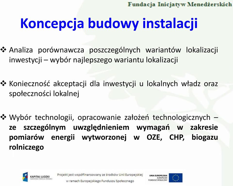 oraz społeczności lokalnej Wybór technologii, opracowanie założeo technologicznych ze