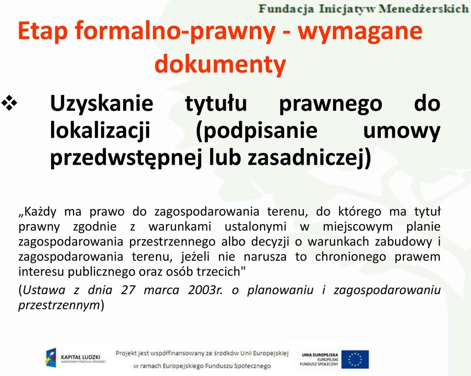 zagospodarowania przestrzennego albo decyzji o warunkach zabudowy i zagospodarowania terenu, jeżeli nie narusza to