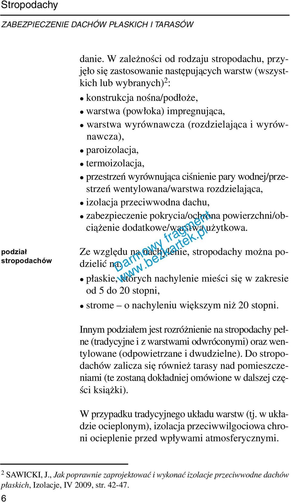 cza (roz dzie la ją ca i wy rów - naw cza), l paroizolacja, l termoizolacja, l przestrzeń wyrównująca ciśnienie pary wodnej/przestrzeń wentylowana/warstwa rozdzielająca, l izolacja przeciwwodna