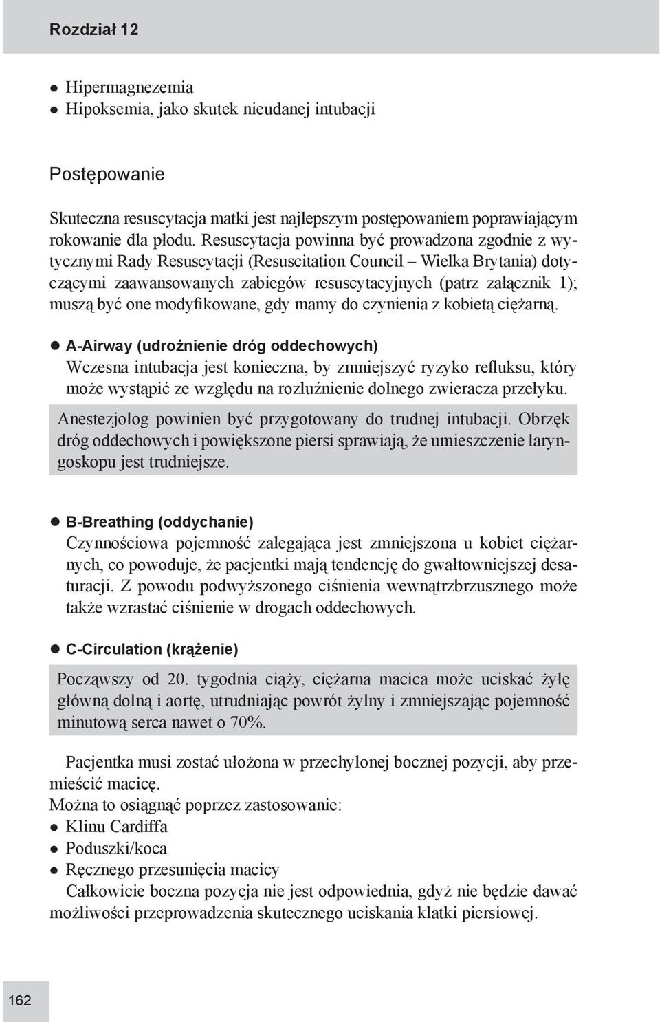 one modyfikowane, gdy mamy do czynienia z kobietą ciężarną.