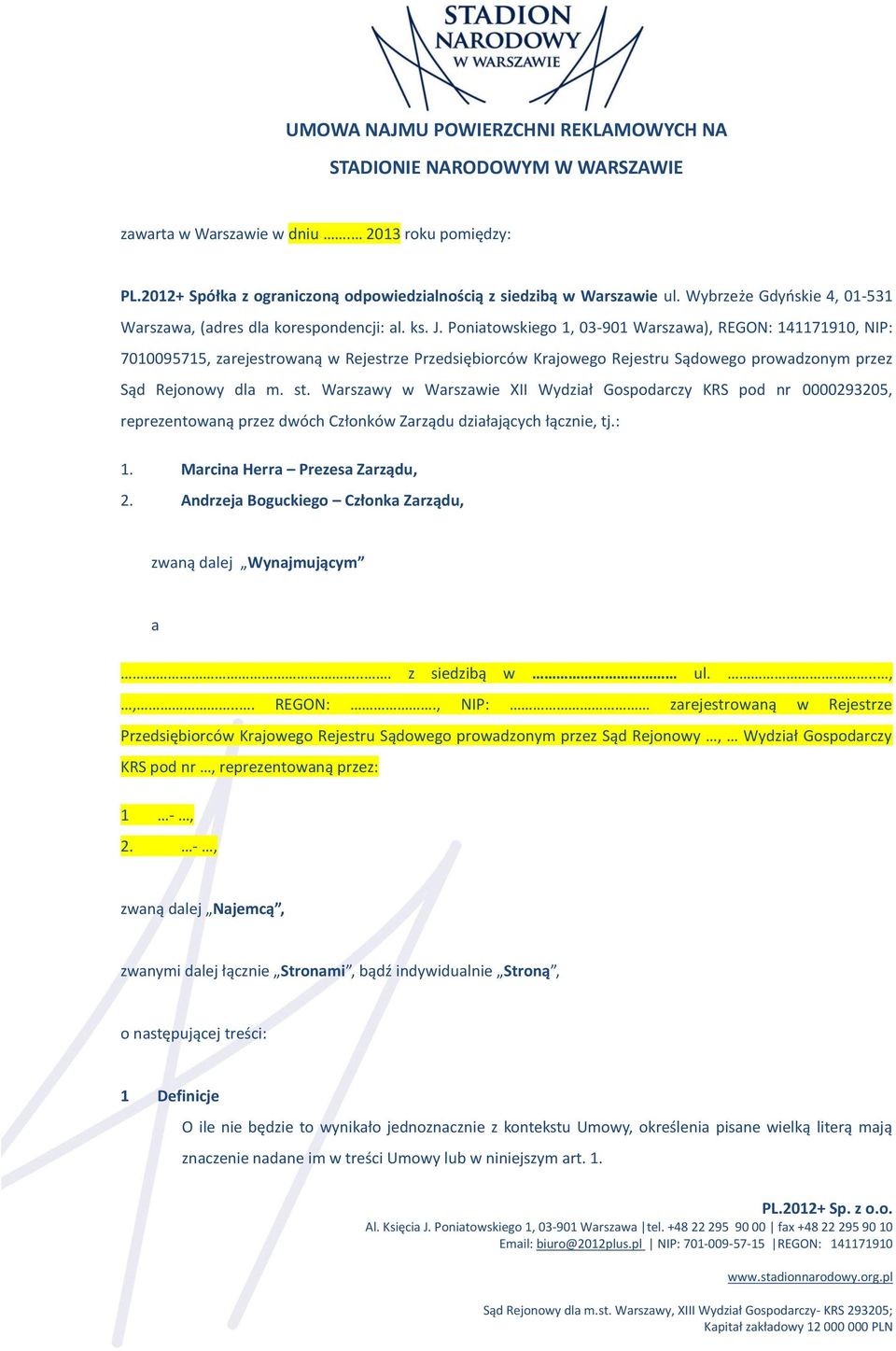 Poniatowskiego 1, 03-901 Warszawa), REGON: 141171910, NIP: 7010095715, zarejestrowaną w Rejestrze Przedsiębiorców Krajowego Rejestru Sądowego prowadzonym przez Sąd Rejonowy dla m. st.
